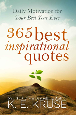 Kruse - 365 best inspirational quotes : daily motivation for your best year ever