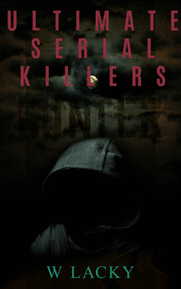 Lacky - Ultimate Serial Killers: 14 High Profile Killers