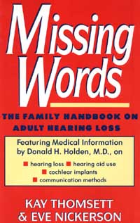 Page iii Missing Words The Family Handbook on Adult Hearing Loss - photo 1