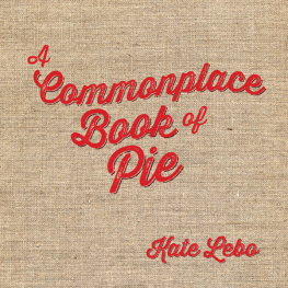 Bonin Jessica Lynn A commonplace book of pie