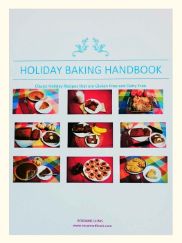 Lewis - Holiday Baking Handbook: Classic Holiday Recipes that are Gluten Free and Dairy Free