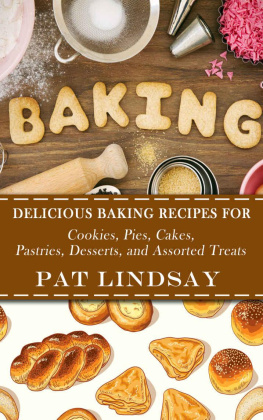 Lindsay - Baking: Delicious Baking Recipes For Cookies, Pies, Cakes, Pastries, Desserts, and Assorted Treats