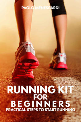 Loan Miss Maya - Running Kit for Beginners : Practical Steps to Start Running