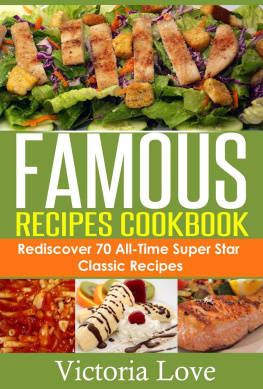 Love Cookbooks Best Sellers 2014: Famous Recipes Cookbook; Rediscover 70 All-Time Super Star Classic Recipes (recipes, cookbook, cooking light, cookbooks of ... recipes, recipes, cookbook, cooking light)