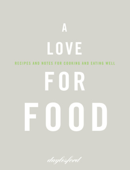 Daylesford Organic Ltd - A Love for Food: Recipes and Notes for Cooking and Eating Well