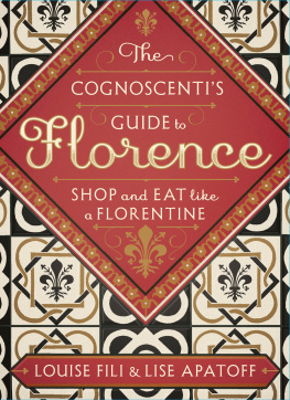 Louise Fili - The cognoscentis guide to Florence : shop and eat like a Florentine