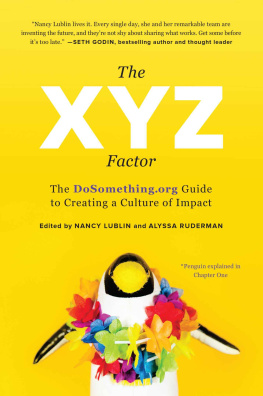 Lublin Nancy The XYZ Factor The DoSomething.org Guide to Creating a Culture of Impact