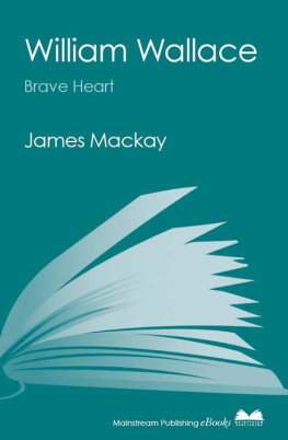 Mackay - William Wallace; Brave Heart