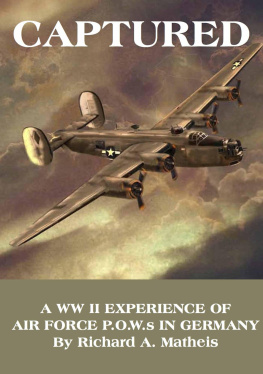 Matheis - Captured : a WW II Experience of Air Force P.O.W.S in Germany