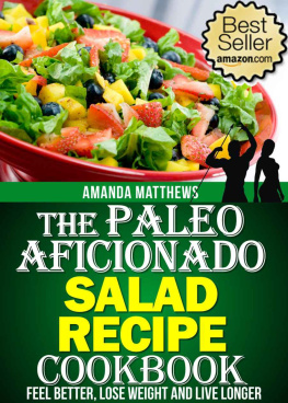 Matthews The Paleo Aficionado Salad Recipe Cookbook