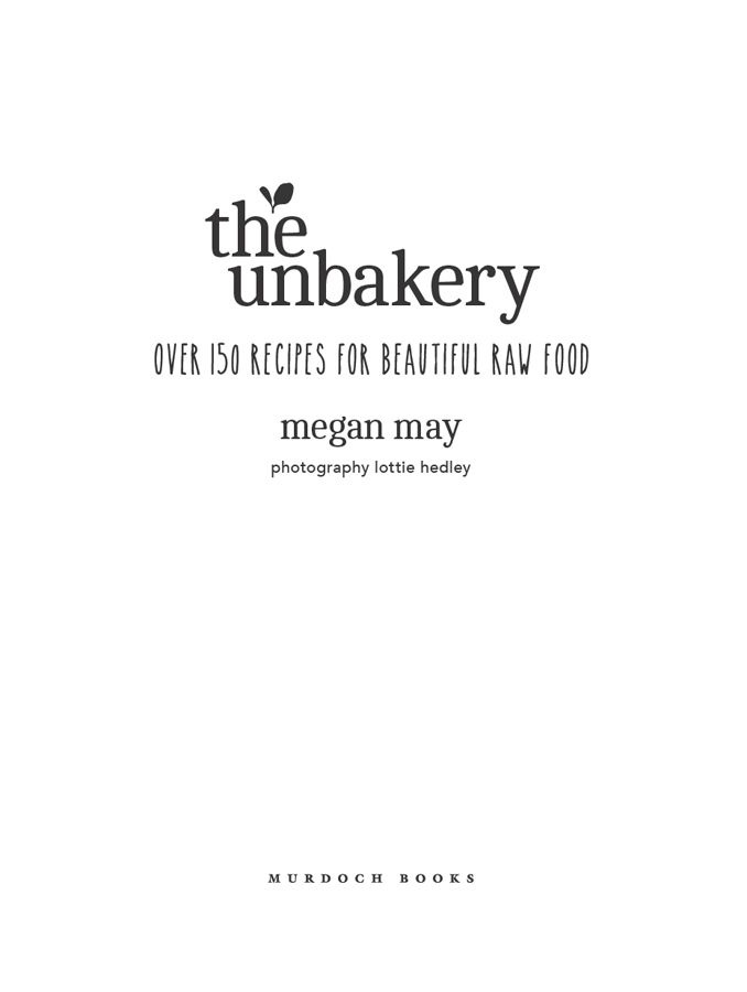 contents Welcometotheunbakerybook - photo 3