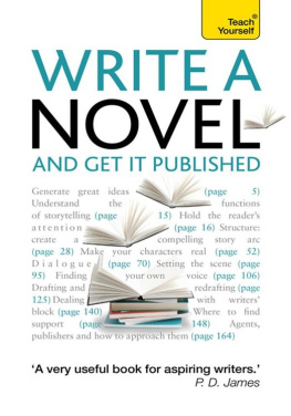 May Stephen - Write a Novel and Get it Published: Teach Yourself