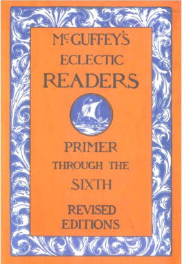 McGuffey McGuffeys Eclectic Readers: Primer Through the Sixth Revised Editions