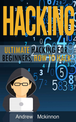 Mckinnon - Hacking : ultimate hacking for beginners, how to hack
