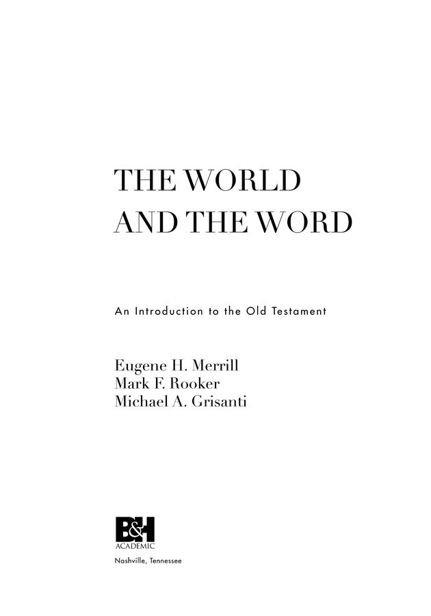 The World and the Word An Introduction to the Old Testament Copyright 2011 - photo 1