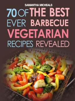 Michaels - BBQ Recipe Book: 70 Of The Best Ever Healthy Barbecue Recipes...Revealed!