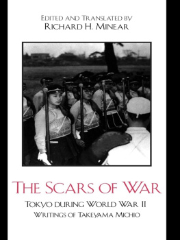 Michio Takeyama - The scars of War : Tokyo during World War II : the writings of Takeyama Michio