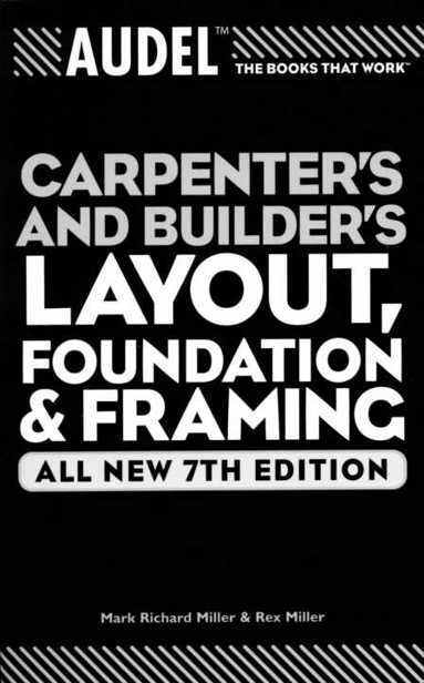 Audel Carpenters and Builders Layout Foundation and Framing Audel TM - photo 1