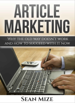 Mize Sean - Article Marketing Why the Old way doesnt work and how to succeed with it now