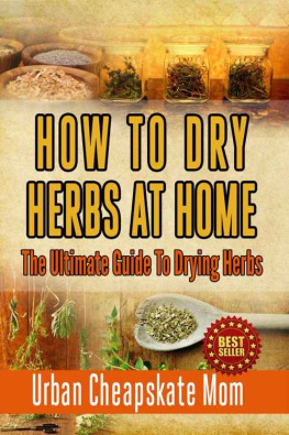 Mom - How to dry herbs at home : the ultimate guide to drying herbs