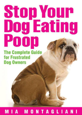 Montagliani - Stop Your Dog Eating Poop: The Complete Guide for Frustrated Dog Owners