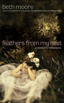 Moore Feathers from My Nest A Mothers Reflections