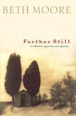 Moore Further still : a collection of poetry and vignettes