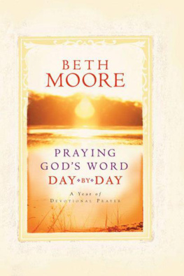 Moore - Praying Gods word day by day : [breaking free from spiritual strongholds]