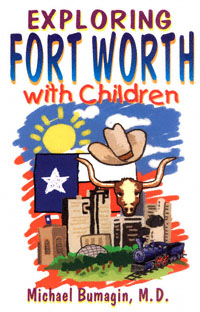 title Exploring Fort Worth With Children author Bumagin Michael - photo 1