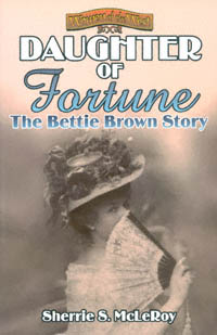 title Daughter of Fortune The Bettie Brown Story Women of the West - photo 1