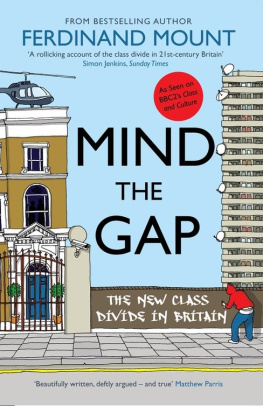 Mount - Mind the Gap: Class in Britain Now