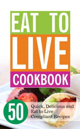 Murdick - Eat to Live Cookbook: 50 Quick, Delicious and Eat to Live Compliant Recipes