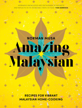 Musa - Amazing Malaysian : recipes for vibrant Malaysian home-cooking