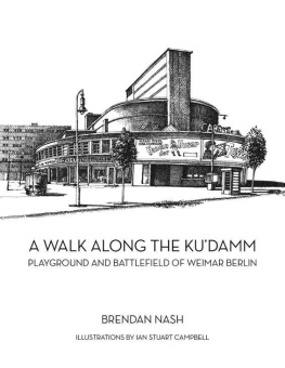 Nash - A Walk Along The Kudamm: Playground and Battlefield of Weimar Berlin