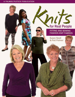 Neall Susan Knits for Real People : Fitting and Sewing Fashion Knit Fabrics