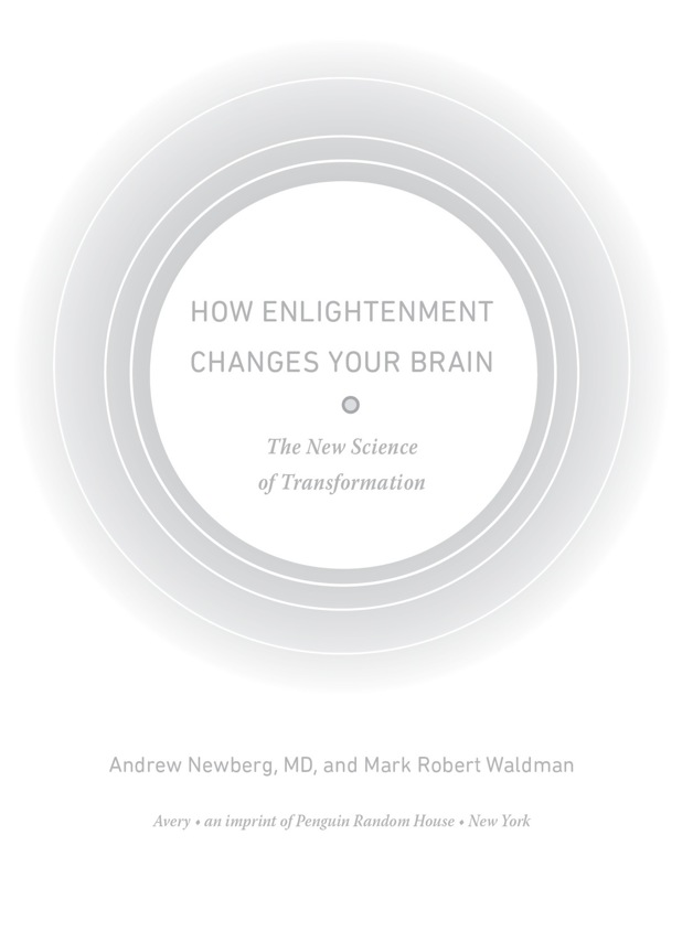 HOW ENLIGHTENMENT CHANGES YOUR BRAIN the new science of transformation - image 1