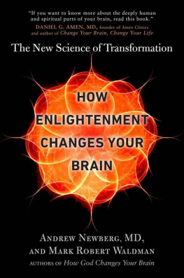 Newberg Andrew - HOW ENLIGHTENMENT CHANGES YOUR BRAIN : the new science of transformation