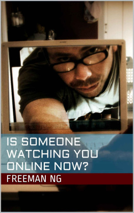 Ng - Is Someone Watching You Online NOW?: Online Surveillance