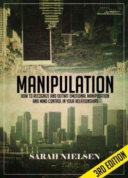Nielsen Manipulation: How to Recognize and Outwit Emotional Manipulation and Mind Control in Your Relationships: 3rd Edition