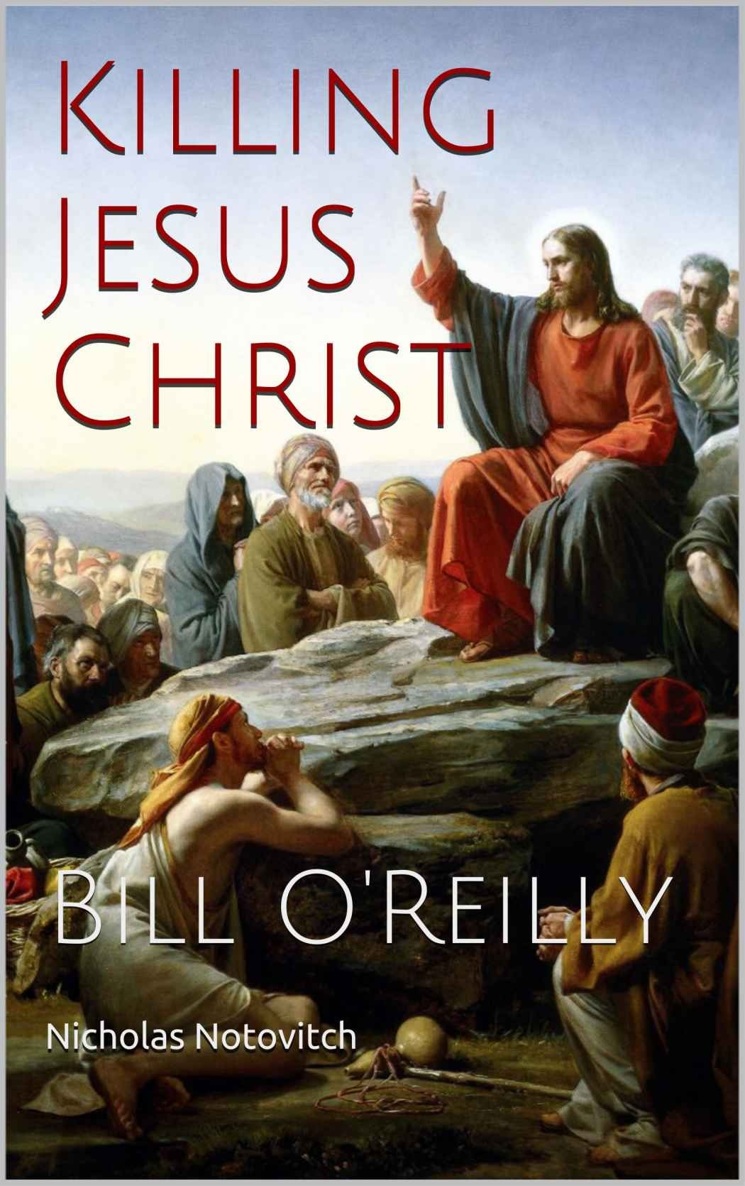 KILLINGJESUSCHRIST BillOReilly TheVoyage ofNicolasNotovitchs1887Discovery - photo 1