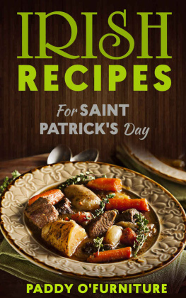 OFurniture Paddy - IRISH RECIPES FOR ST. PATRICKS DAY: The Best of Irish Cooking, Drinks and Jokes For St. Patricks Day