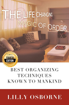 Osborne - Organization: The Life Changing Magic of Order: Best organizing techniques known to mankind: 4TH EDITION