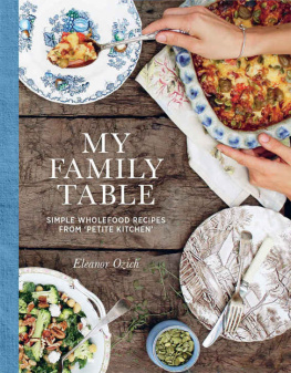 Ozich - My Family Table: Simple wholefood recipes from Petite Kitchen