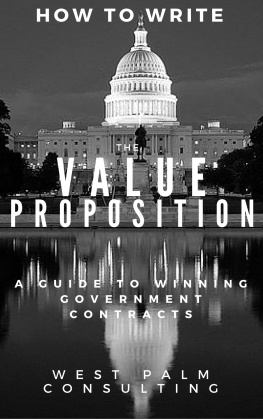 Palm West How to Write the Value Proposition: A Guide to Winning Government Contracts