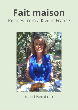 Panckhurst Fait maison: Recipes from a Kiwi in France