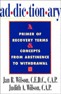 title Addictionary A Primer of Recovery Terms and Concepts From - photo 1