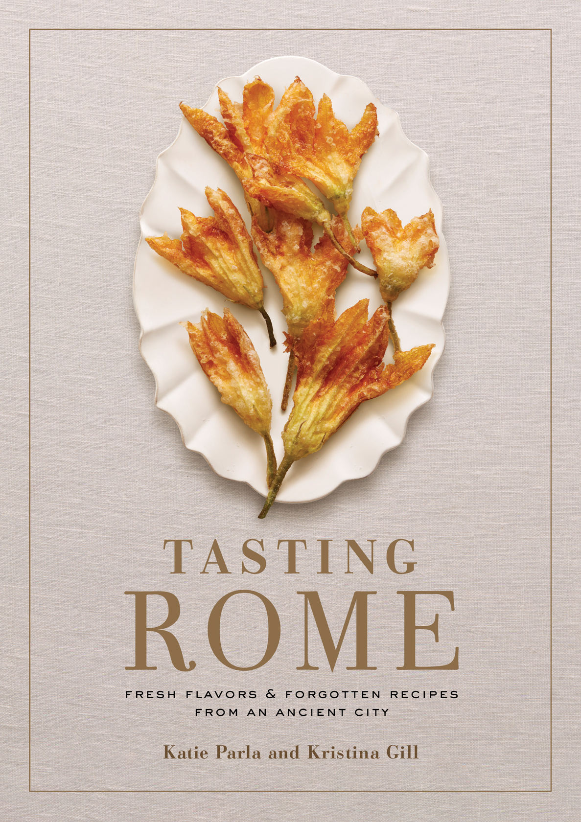 Tasting Rome Fresh Flavors and Forgotten Recipes from an Ancient City A Cookbook - photo 1