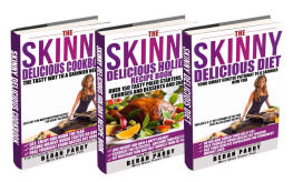 Parry - Paleo Diet Bundle: The Skinny Delicious PALEO Diet and Cookbooks