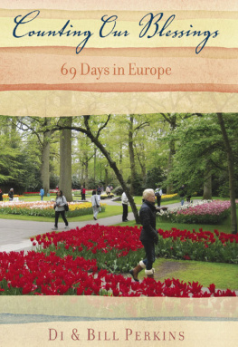 Perkins Di - Counting Our Blessings: 69 Days in Europe