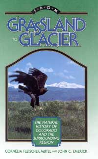 title From Grassland to Glacier The Natural History of Colorado and the - photo 1